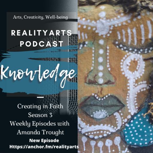 Creating in Faith - Knowledge - What do you know?