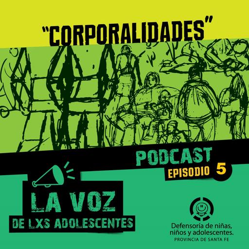 Episodio 5: Corporalidades
