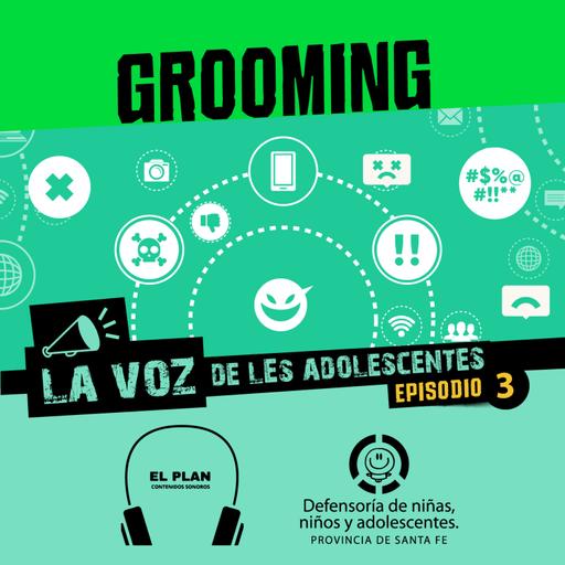 Episodio 3: Grooming