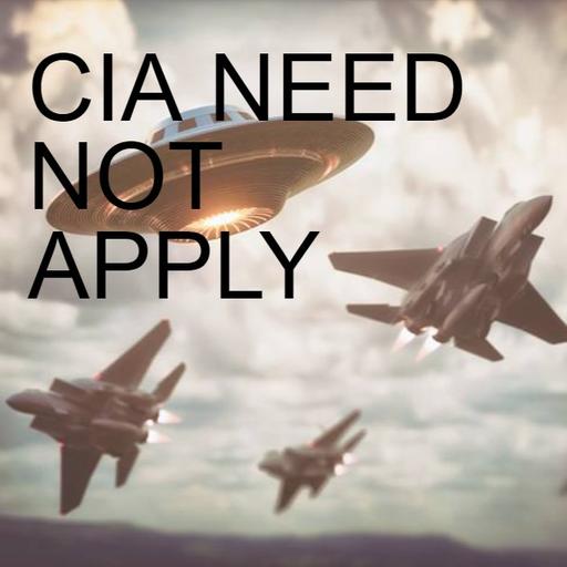 105. CIA NEED NOT APPLY