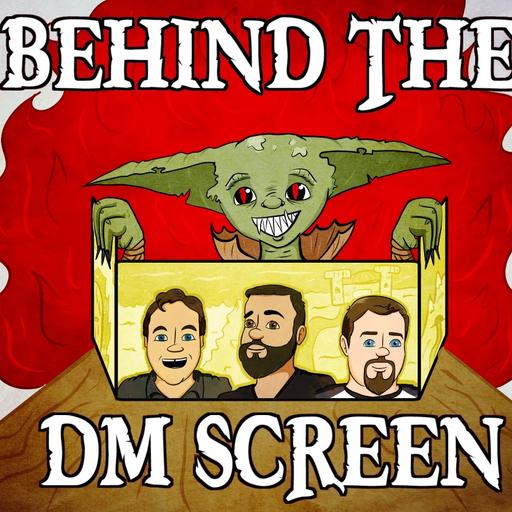 Behind the DM Screen (Jun 2021)