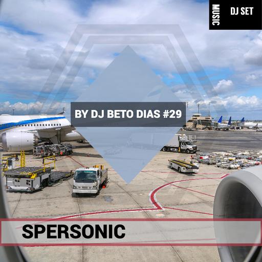 PODCAST SUPERSONIC #29 by DJ BETO DIAS