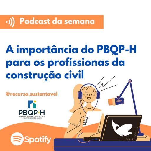 A importância do PBQP-H para os profissionais da Construção Civil