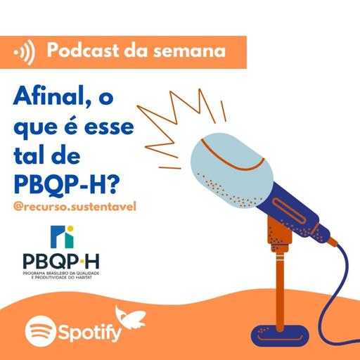 Afinal, o que é esse tal de PBQP-H?