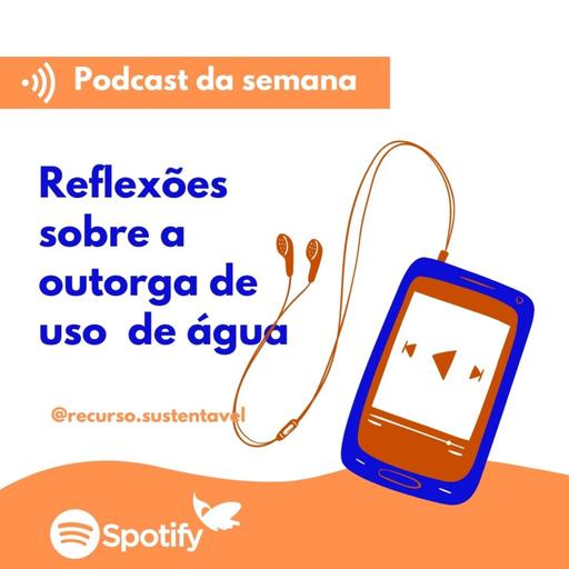 Reflexões sobre outorga de uso de água