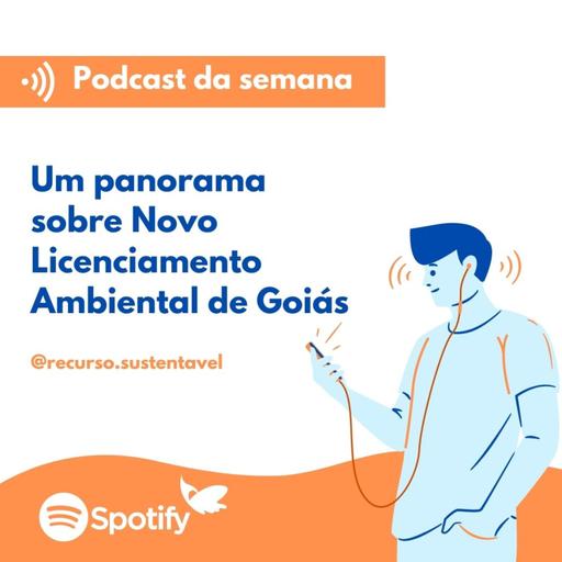 Um panorama sobre Novo Licenciamento Ambiental de Goiás