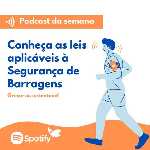 Conheça as Leis relacionadas à Segurança de Barragens