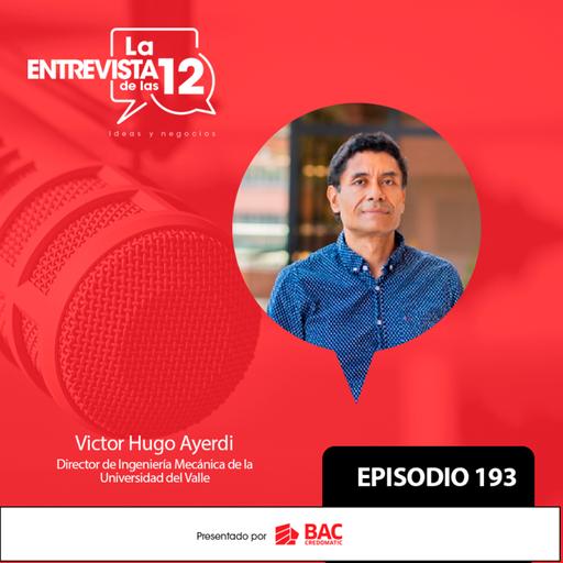 EP 193: Victor Hugo Ayerdi