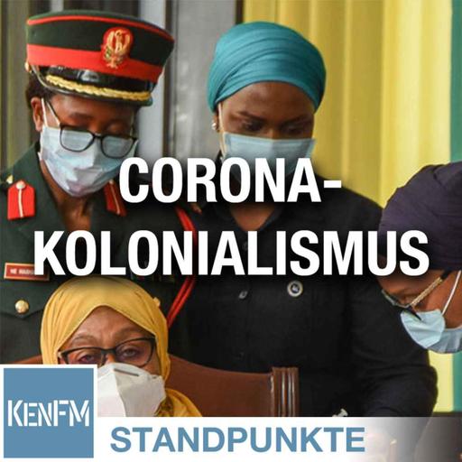 Der Corona-Kolonialismus | Von Leanne Loo