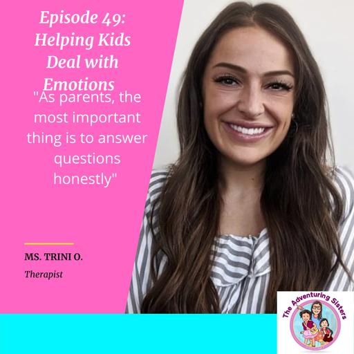 Episode 49: Helping Kids Deal with Emotions, Ms Trini O.