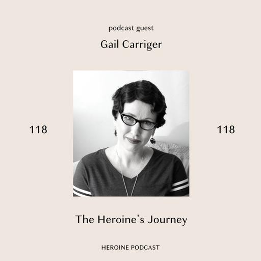 The Heroine's Journey — Gail Carriger