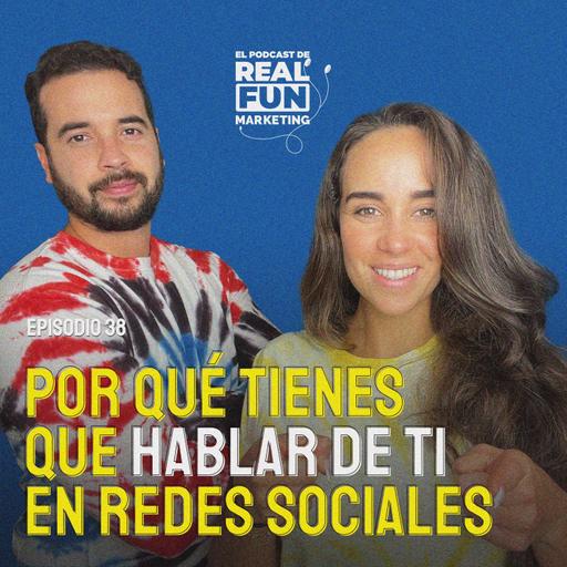 EP #38 | Por qué tienes que hablar de ti en redes sociales