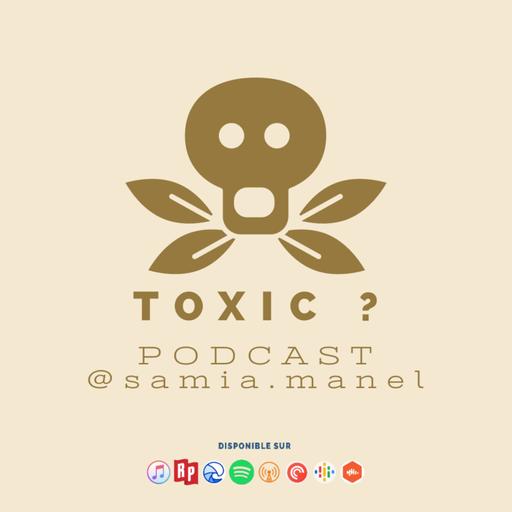 La toxicité ta3 le mot toxique.