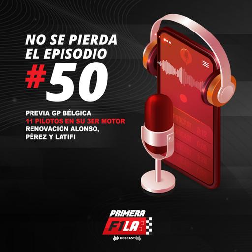 Episodio 50: Previa GP Bélgica