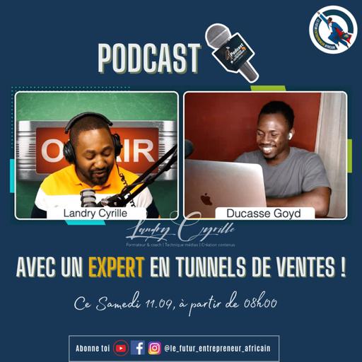 #65 - 🔥15K€ à 30K€/Mois depuis le Bénin grâce à son expertise en Tunnel de vente(Interview avec Ducasse)