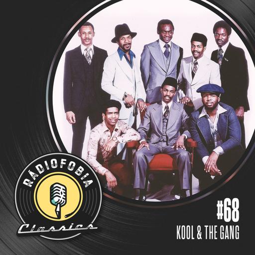 RÁDIOFOBIA Classics #68 - Kool & The Gang