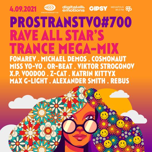 PROSTRANSVO #700 - RAVE ALL STAR’S TRANCE MEGA-MIX 04.09.21