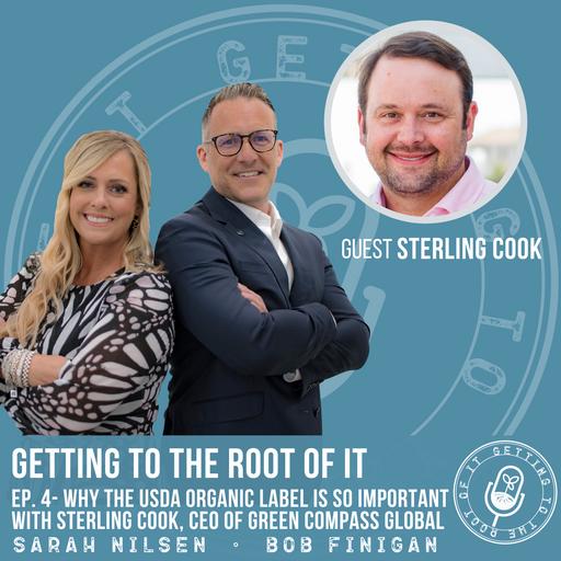 Why the USDA Organic Label is so Important with Sterling Cook, CEO of Green Compass Global