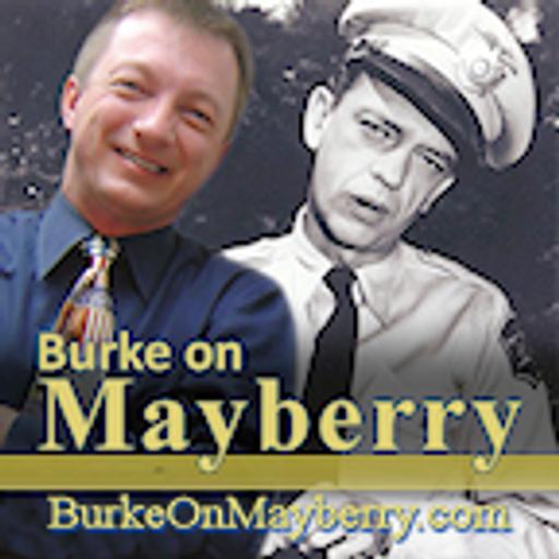 Burke on Mayberry #154 – Barney Fife, Realtor