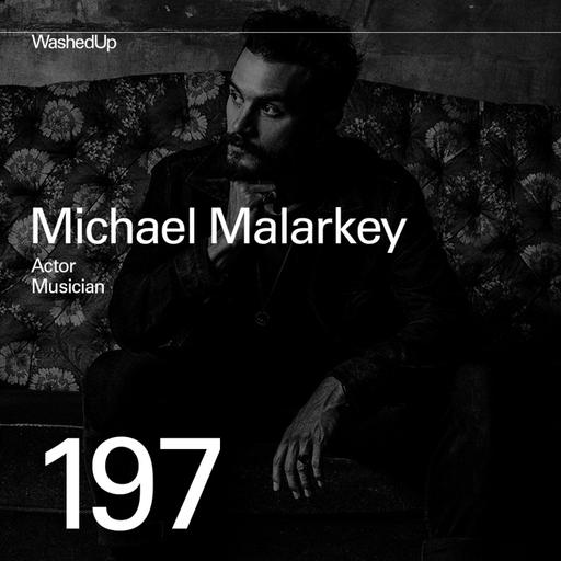 #197 - Michael Malarkey (Actor, Musician)