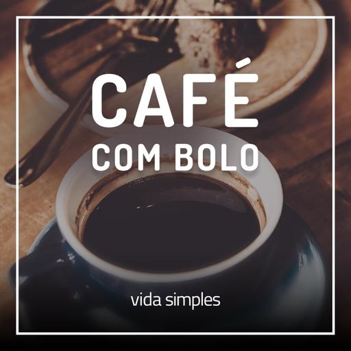 #30 - Café com Bolo - Com Alessandra Tucci