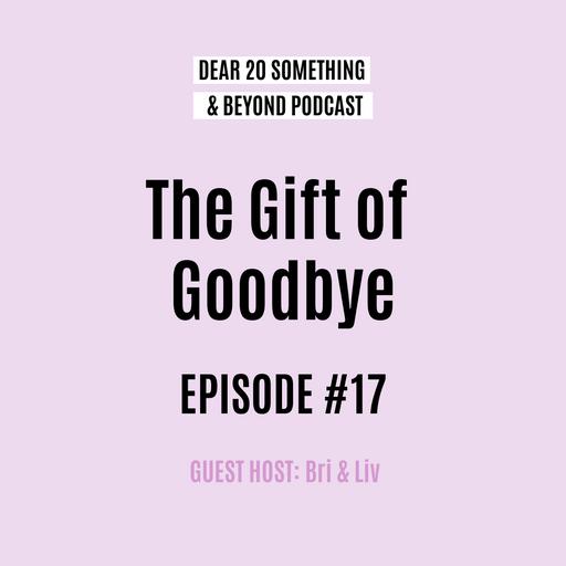 The Gift Of Goodbye