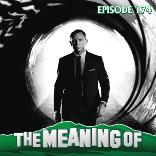 "The Meaning Of" Daniel Craig's 007 (James Bond) - Ep174