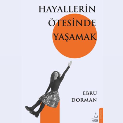 Zihinsel ve Duygusal Sağlığımız - Ebru Dorman