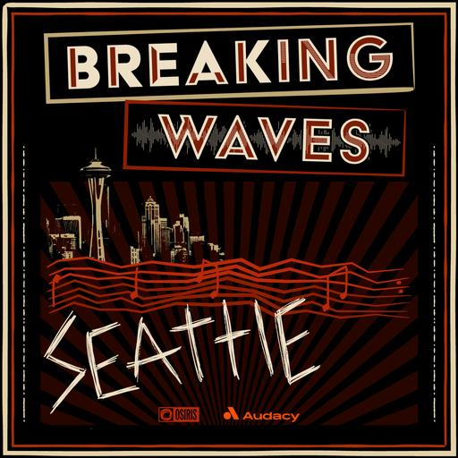 Introducing | Breaking Waves: Seattle