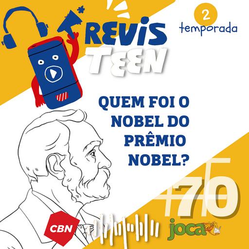 #70 - Você conhece o Nobel (aquele do prêmio)?