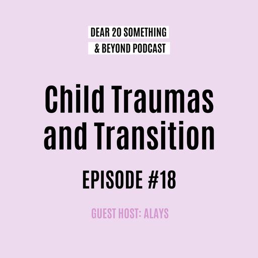 Childhood Traumas and Transition
