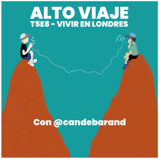 T5E8: Vivir en Londres - Emigrar sin caretas