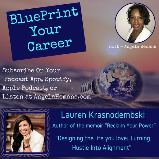 "Designing the life you love: Turning Hustle Into Alignment"