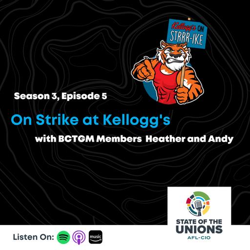 On Strike at Kellogg‘s with BCTGM Members Heather and Andy