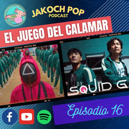 El juego el calamar ¡¿Los juegos del hambre coreanos?! // JAKOCH POP EP 16