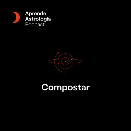 Astrodebate: Compostar T8 E10
