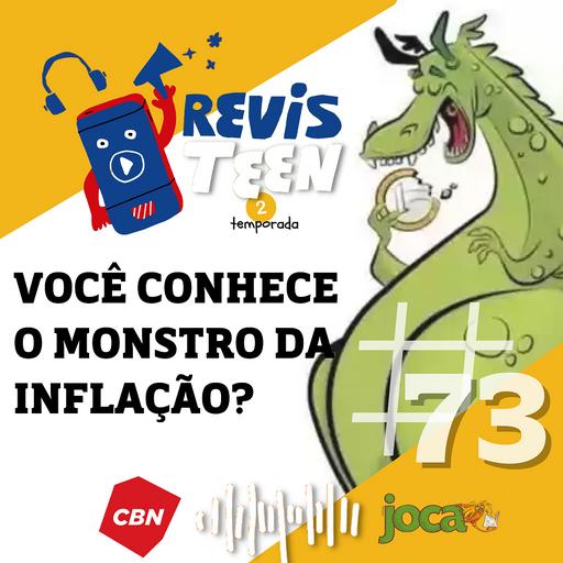 #73 - O monstro da inflação