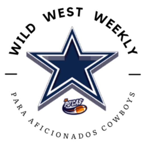 Wild West Weekly - Un Llamado de Atención - Dallas Cowboys Temporada 2021
