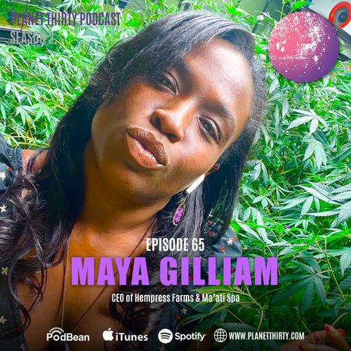 Episode 65: Maya Gilliam