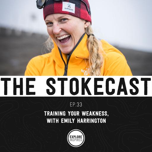 33: Training Your Weakness, with Emily Harrington