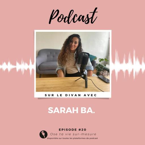 #20 [sur le divan avec] Sarah BA