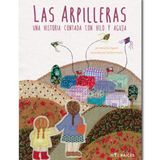 Tramas Capítulo 13. Las Arpilleras, una historia contada con hilo y aguja/Ilustraciones de Cynthia Imaña