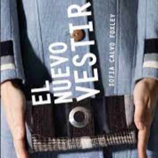 Tramas Capítulo 12. El Nuevo Vestir. Cómo se hace y se lleva la moda hoy/Sofía Calvo Foxley