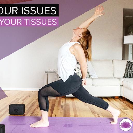 Episode 156: Move Your Issues Through Your Tissues