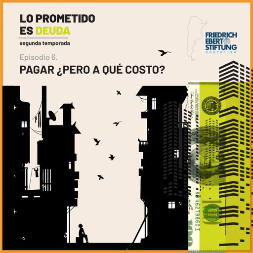 E6T2 | Pagar ¿pero a qué costo?