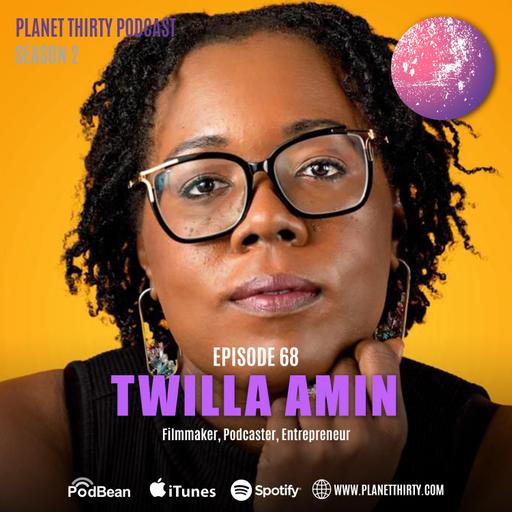 Episode 68: Twilla Amin