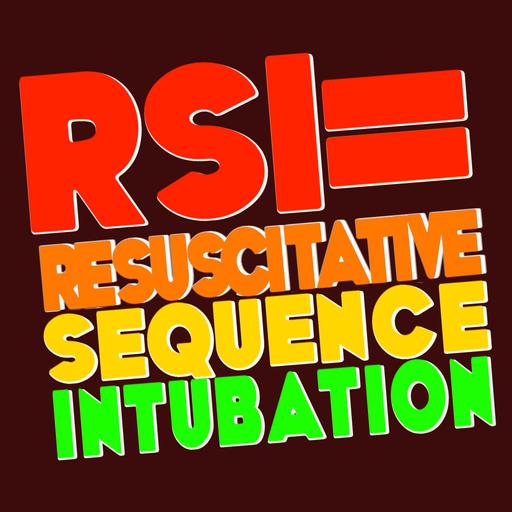 RSI = Resuscitative Sequence Intubation