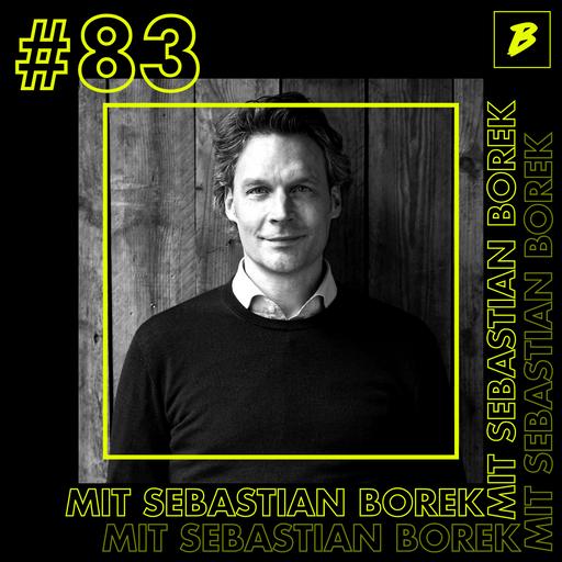 #83 über die Balance zwischen Ausbruch und Vernunft mit Sebastian Borek