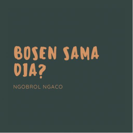 BOSEN SAMA DIA?