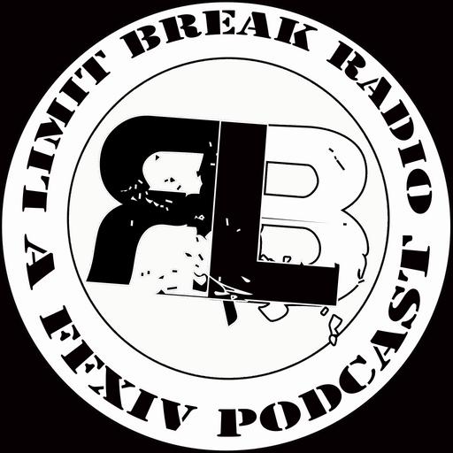 Limit Break Radio: A Ra:DIANT Re:JOINING - Episode 03 - Discussing Shadowbringers Story